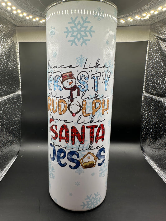 Dance like Frosty 20oz straight tumbler